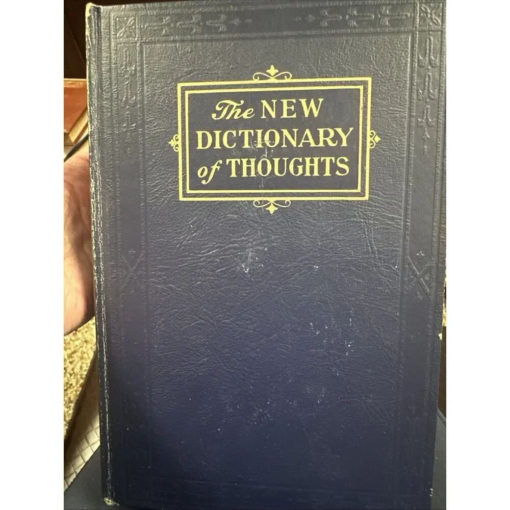 The New Dictionary‎ of Thoughts, A Cyclopedia of Quotations, 1960 Edition